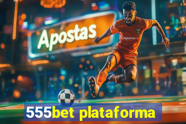 555bet plataforma